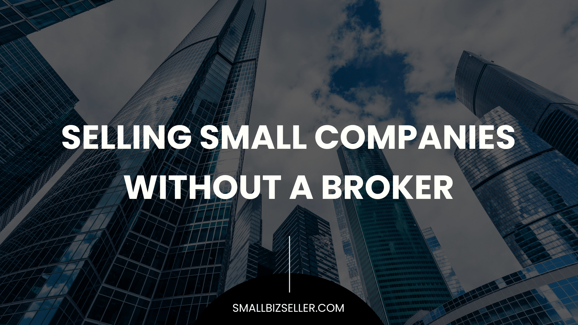 Selling Small Companies Without a Broker